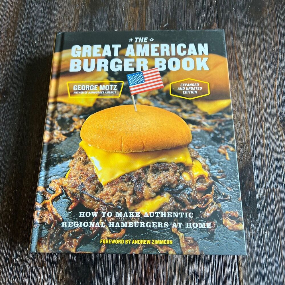 The Great American Burger Book George Motz 2023 Expanded Updated Abrams Cookbook